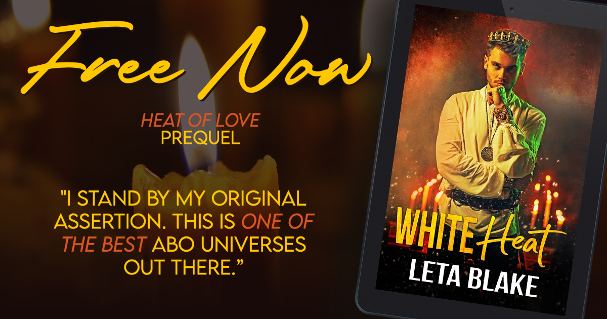White Heat ebook by Leta Blake. Free now. Heat of Love Prequel. In quotes: I stand by my original assertion. This is one of the best ABO universes out there. 